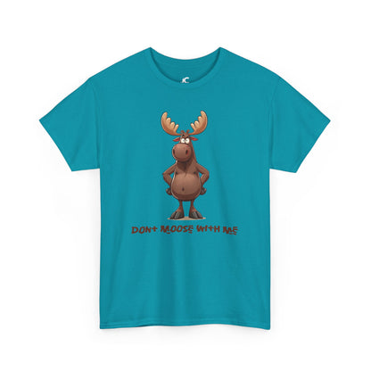 Dont moose with me Unisex Casual T-shirt