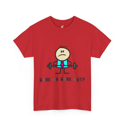 Work Hard or Work Out Unisex Casual T-Shirt