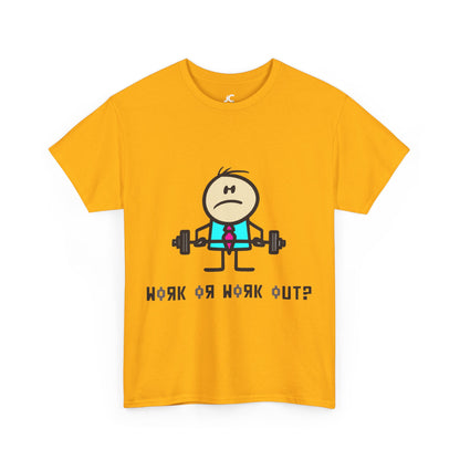 Work Hard or Work Out Unisex Casual T-Shirt