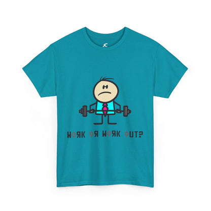 Work Hard or Work Out Unisex Casual T-Shirt